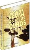 AGORA OS MEUS OLHOS TE VÊEM