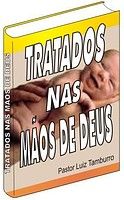 TRATADOS NAS MÃOS DE DEUS